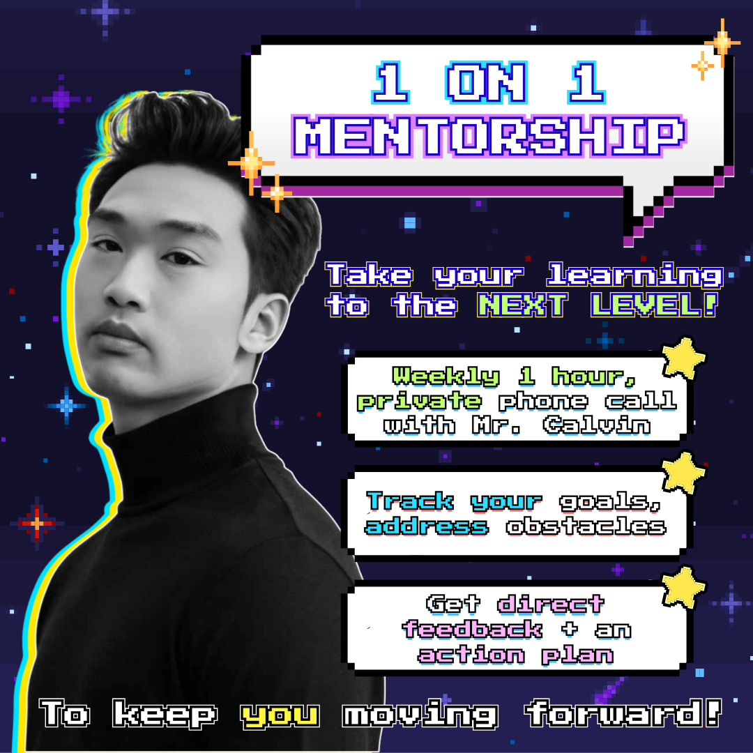 PREMIUM Plan: 1-on-1 Mentorship with Mr. Calvin